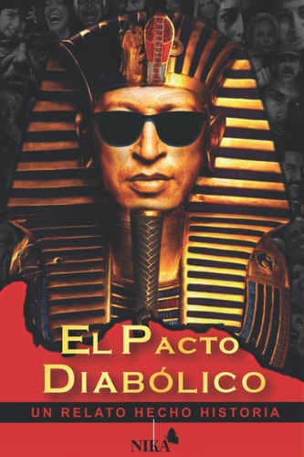 EL PACTO DIABÓLICO Un relato hecho historia
