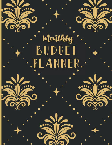 monthly budget planner: Daily,Weekly And Monthly Budget Planner,Financial Organizer,Expense Tracker | Savings - Bills - Debt Trackers To Control Your Money And Manages Your Finances Effectively