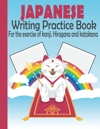 Japanese Writing Practice Book: Genkouyoushi Notebook for Japanese Writing , For Japan Kanji Characters hiragana, katakana or Kana