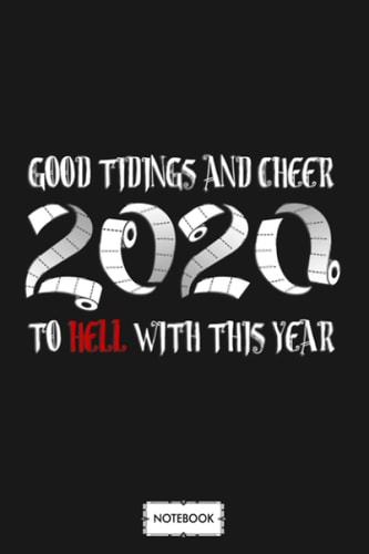 To Hell With 2020 Notebook: Matte Finish Cover, Diary, Lined College Ruled Paper, 6x9 120 Pages, Planner, Journal
