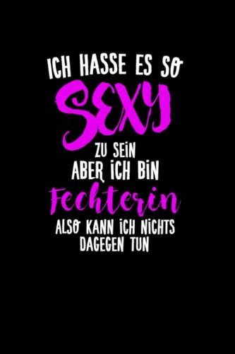 Fechten: Sexy Fechterin: Notizbuch / Notizheft für Fencing A5 (6x9in) liniert mit Linien (German Edition)