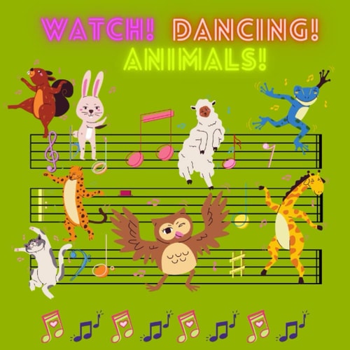 Watch! Dancing! Animals!: An Easy Funny Rhyming Story with Capricious Illustrations and also Musical Notes | In the Jungle | In the Wood | In the Pasture