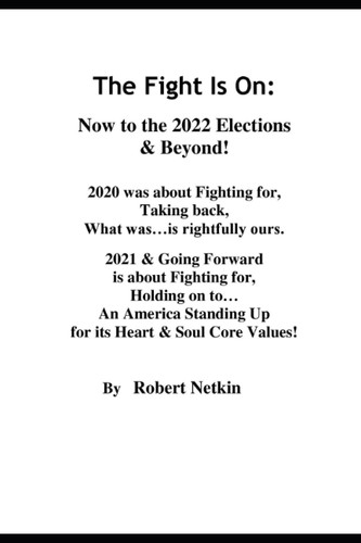 The Fight Is On: Now To The 2022 Elections & Beyond