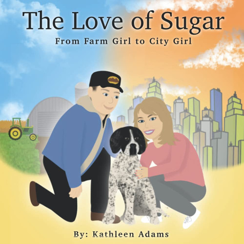 The Love of Sugar From Farm Girl to City Girl