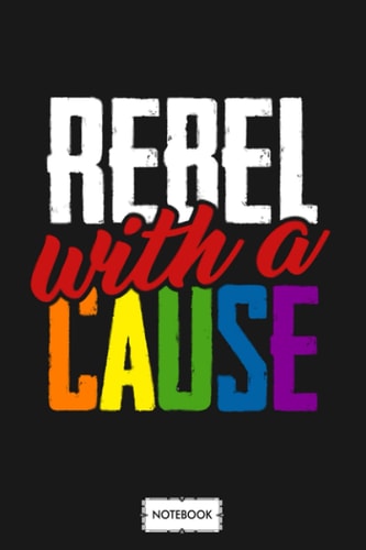 Rebel With A Cause Notebook: Matte Finish Cover, Diary, Lined College Ruled Paper, 6x9 120 Pages, Planner, Journal