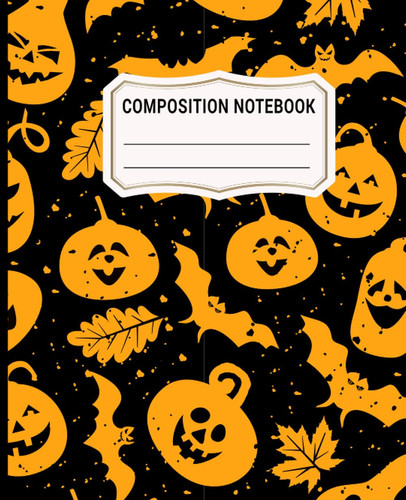 Composition Notebook: Halloween Wide Ruled 7.5 x 9.25 in 110 Pages| Composition Book Bat and Pumpkin Pattern |Composition Notebooks are the perfect ... and kids for any gift giving occasion |