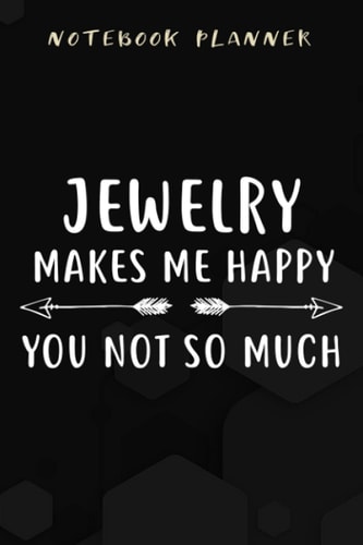 Notebook Planner Jewelry Makes Me Happy Bling saying Fashionista Lover Raglan Baseball nice: Appointment ,Planner,Budget,Personal Budget,Daily,Simple,6x9 in ,Planning,To Do List