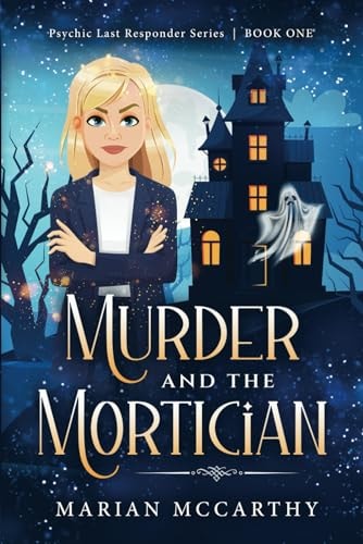 MURDER and the MORTICIAN (Psychic Last Responder)