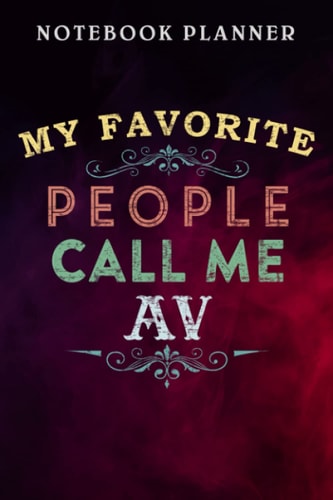 Notebook Planner Mens My Favorite People Call Me Avô graphic: Management, Agenda, Daily, Budget Tracker, Lesson, Wedding, Finance,6x9 in , Financial