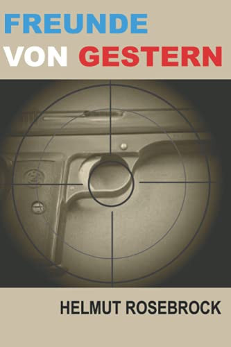 Freunde von Gestern (German Edition)