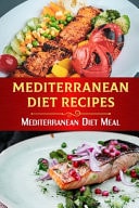 Mediterranean Diet Recipes Mediterranean Diet Meal: Low Fat Mediterranean Recipes