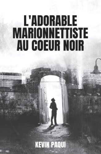 L' adorable Marionnettiste Au Coeur Noir