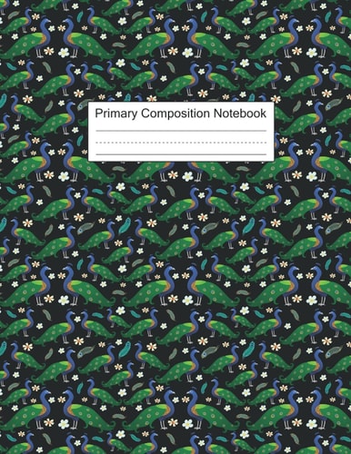 Peacock Primary Composition Notebook: Peacock Journal Composition Notebook Writer's Peacock Notebook or Journal for School / Work / Journaling