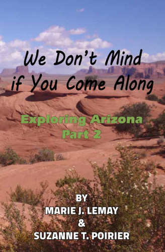 We Don't Mind If You Come Along Exploring Arizona, Part 2