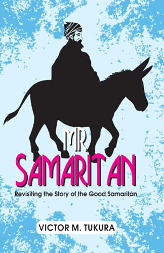 Mr Samaritan: Revisiting the Story of the Good Samaritan