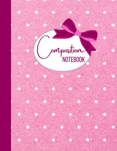 Composition Notebook: Wide Ruled Lined Polka Dot Notebook for Girls Kids Teenagers or Students | Back to School | Home College or Office | Gift