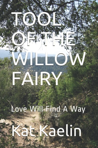 TOOL OF THE WILLOW FAIRY: Love Will Find A Way