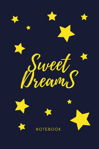 Sweet Dreams Notebook: Cute Navy and Yellow Stars Blank Lined Journal