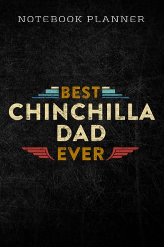 Notebook Planner Mens Chinchilla Daddy Father Best Chinchilla Dad Ever quote: Homework,To Do List,Homework,Personal,6x9 in ,PocketPlanner,Money,Journal