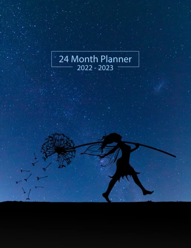 24 Month Planner 2022-2023: Fairy Dandelion Stars Galaxy Space || Gift for Girls Women Teens