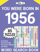 You Were Born In 1956 Word Search Puzzle Book: Seniors Adults & More Word Search Puzzles Book With 85 Puzzles - Vol. 1