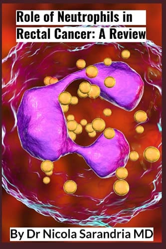 Role of neutrophils in rectal cancer: A Review