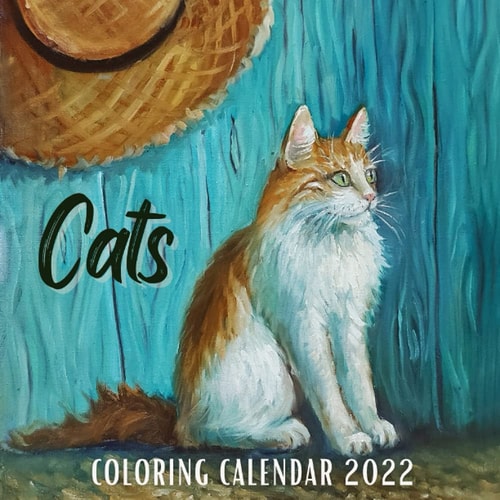Cats Coloring Calendar 2022: January 2022 - December 2022 Mini Calendar Monthly Planner With Inspirational Quotes