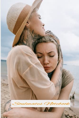 Soulmates Notebook: In love, lgbtq, rainbow coalition, loving whom you wish