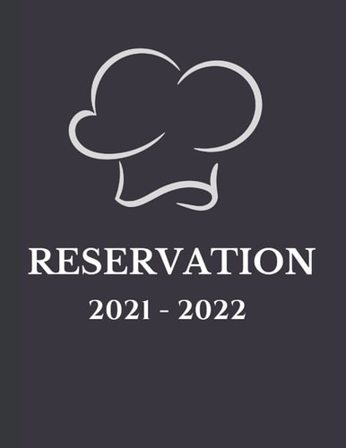 Réservation 2022: Cahier de réservation 2021 - 2022 pour restaurant pour une gestion simple et facile de vos réservations de table, 365 jours | Idéal pour les cafés, les pizze (French Edition)