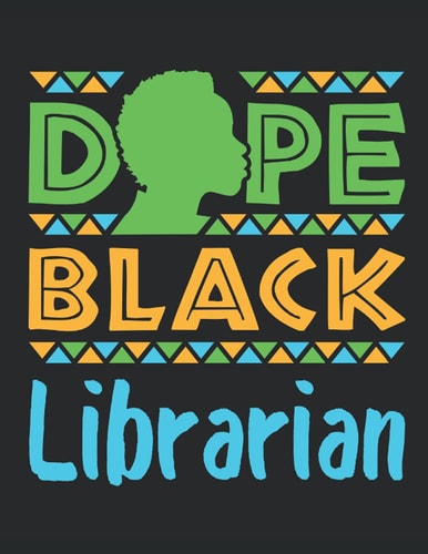 Dope Black Librarian: Librarian 2022 Weekly Planner (Jan 2022 to Dec 2022), Large Paperback Calendar Schedule Organizer, Library Worker Gift