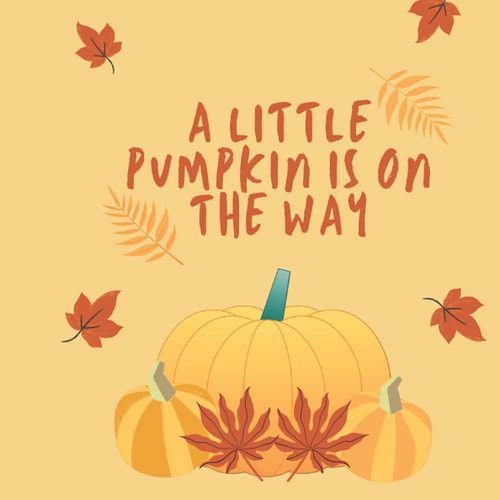 A Little Pumpkin is on the way: A Little Pumpkin is on the way! Baby Shower Guest Book: autumn pumpkin Cute Guestbook for Girl with Advice for Parents & Wishes for Baby, Predictions,