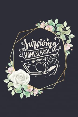 Surviving Homeschool Notebook for Teacher Appreciation, Ruled Notebook 6 X 9 120 Pages, Journal for Homeschool Moms