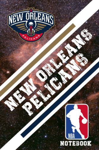 New Orleans Pelicans : New Orleans Pelicans Projects To Complete Notebook Fan Essential New Orleans Pelicans Fan Appreciation #40