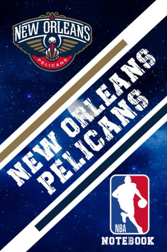 New Orleans Pelicans : New Orleans Pelicans Projects To Complete Notebook Fan Essential New Orleans Pelicans Fan Appreciation #33