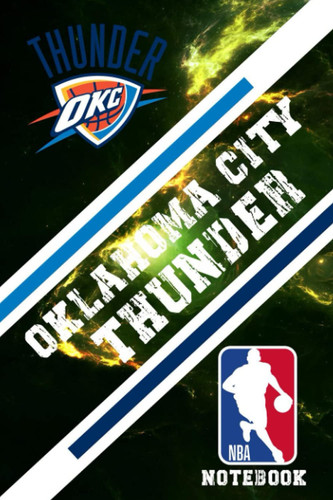 Oklahoma City Thunder : Oklahoma City Thunder Projects To Complete Notebook Fan Essential Oklahoma City Thunder Fan Appreciation #60