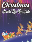 Christmas Color by Number A Beautiful Coloring Book With Christmas Color By Number Designs Featuring Relaxing Christmas Winter Scenes and Cozy Interior Designs.