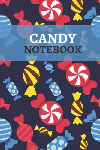 CANDY NOTEBOOK: A5 CUTE MOTIVATIONAL LINED NOTEBOOK/JOURNAL FOR GIRLS