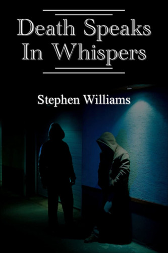 Death Speaks In Whispers