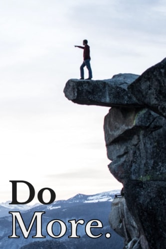 Do More. : Self-Motivation Notebook, Goals Notebook, Diary for your Progress ( 6x9 inches, 120 pages )
