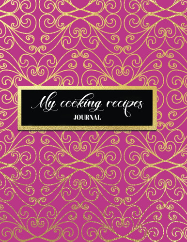 My Cooking Recipes: Journal