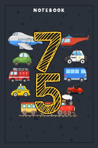 Notebook Planner Adults 75 Years Old Transportation Birthday Car Train Plane 75th Gift: Planning, Budget, Homeschool,6x9 in , Tax, Goal, Hourly, College, Small Business