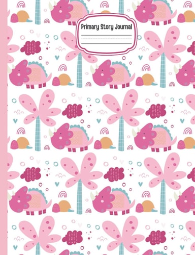 Primary Story Journal: Half page for drawing & Half page for writing (dotted midline). Dinosaur notebook for kids (Grades K-2)