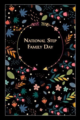 National Step Family Day Notebook Beautiful Special Event Gift, Floral Cover, Timeline, 100 Pages of High Quality, 6 X9 , Premium Matte Finish