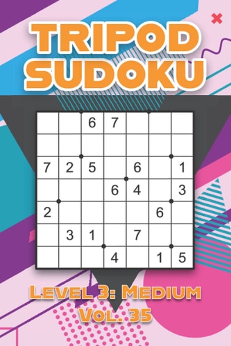 Tripod Sudoku Level 3 Medium Vol. 35: Play Tripod Sudoku With Solutions 7x7 Seven Numbers Grid Easy Level Volumes 1-40 Sudoku Variation Cross Sums Games Solve Japanese Paper Logic Puzzles Enjoy Mathematics Challenge For All Ages Kids to Adults