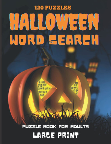 Halloween Word Search Puzzle Books For Adults: 120 Large Print Halloween Word Search Puzzle Book for Adult with Solutions