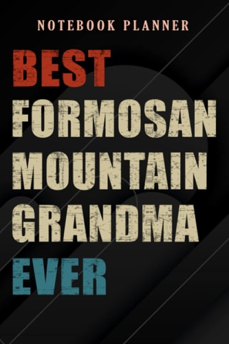 Notebook Planner Best Formosan Mountain Grandma Ever Dog Lover pretty: 6x9 in ,Money,Budget,Do It All,Passion,Small Business,High Performance