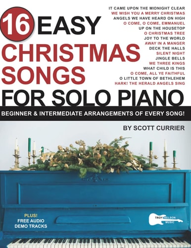 16 Easy Christmas Songs for Solo Piano Beginner & Intermediate Arrangements of Every Song