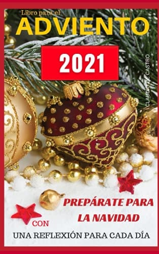 Libro de ADVIENTO 2021 Prepárate para la NAVIDAD con una Reflexión Cada Día