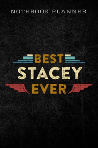 Notebook Planner Womens Best Stacey Ever Retro Vintage First Name Gift graphic: Homework,To Do List,Homework,Personal,6x9 in ,PocketPlanner,Money,Journal
