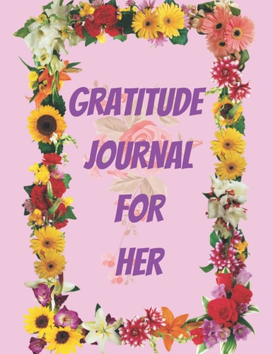 Gratitude Journal For Her: Gratitude Journal For Women With 207 Thankful Pages 8.5X11 Inches Dimension